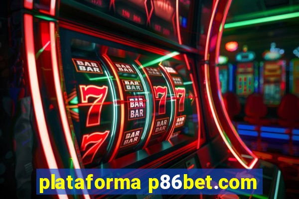 plataforma p86bet.com